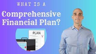 What is a Comprehensive Financial Plan?