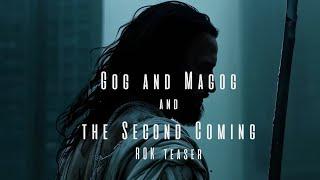 Gog and Magog and The Second Coming