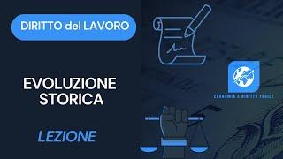 Diritto del Lavoro - Lezione #2 - Evoluzione Storica