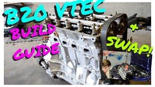 B20 VTEC BUILD GUIDE AND SWAP INTO INTEGRA !   HSG EP. 5-5