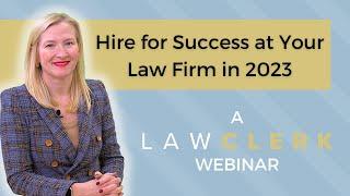 Hire for Success at Your Law Firm in 2023 | LAWCLERK