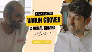 A day with Varun Grover ft. Kunal Kamra