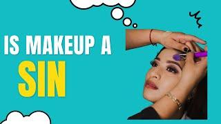 Is Make-up A Sin?