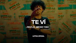 Piso 21, Micro TDH - Te Vi (Lyric Video) | CantoYo