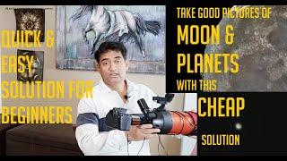 Introduction to Planetary Astrophotography -  Take pictures of Moon & Planets Quickly and Easily