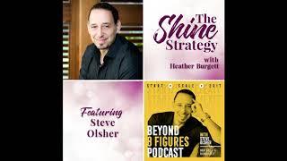 16. Steve Olsher: Self-reinvention and Finding Your WHAT