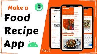 Make a Food Recipe App | Android Project | Full Tutorial Part - 2