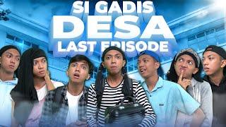 [DRAMA] SI GADIS DESA LAST EPISODE!!!