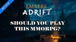 EMBERS ADRIFT - WORTH PLAYING? - MMORPG REVIEW