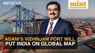 Adani’s Vizhinjam Port Will Put India On Global Shipping Map | Here’s How | Watch