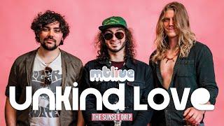 mtlive - Unkind Love - The Sunset Drip