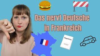 Dinge, die Deutsche an Frankreich nervig finden