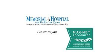 Memorial Hospital Achieves Magnet ® Recognition