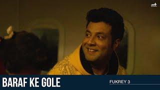 Baraf Ke Gole | Fukrey 3 | Varun Sharma | Pankaj Tripathi | Pulkit Samrat | | Manjot Singh