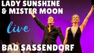 Lady Sunshine & Mister Moon llive in Bad Sassendorf Trailer Lang