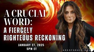 A Crucial Word: A Fiercely Righteous Reckoning