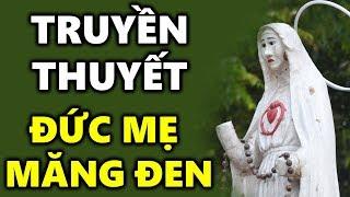 TRUYỀN THUYẾT ĐỨC MẸ MĂNG ĐEN | Tượng Đức Mẹ Cụt Tay Và Địa Điểm Hành Hương Của Giáo Phận Kon Tum