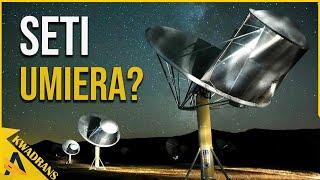 Czy era SETI dobiega końca? - AstroKwadrans