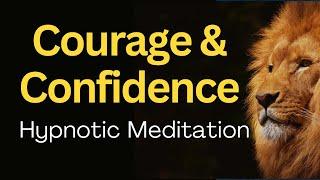  FULL SHOW: Courage & Confidence Hypnotic Meditation