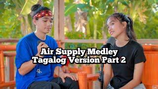 Air Supply Medley Tagalog Version Part 2 |Jerron&Jamaica