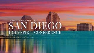 2024 San Diego Holy Spirit Conference - Wednesday Morning
