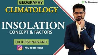 Solar Insolation | Factors Affecting Insolation | Climatology | Dr. Krishnanand