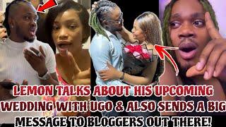 LEMON TALKS ABOUT HIS UPCOMING WEDDING WITH UGO & ALSO SENDS A BIG MESSAGE TO BL0GGERS OUT THERE!