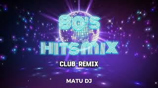 80's Club Mix🪩 [Classic Hits] / Set Matu Dj