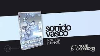 YOUR SESSIONS Vol 1  SONIDO VASCO Vol. 26 Mixed by DJ MIKEL 