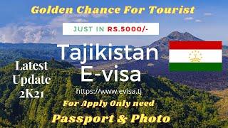 Tajikistan E-visa Applying Procedure & Required Documents Latest Update 2021