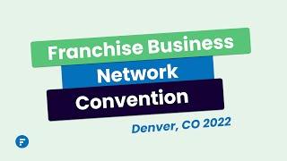 Franchise Business Network Convention 2022