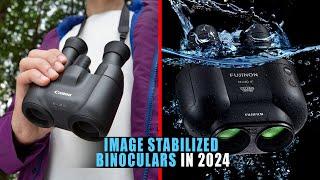 5 Best Image Stabilized Binoculars in 2024