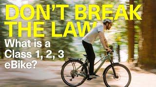 DON'T BREAK THE LAW! eBike Classifications #electricbikelaws #bikelaws