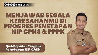 Menjawab segala keresahanmu di progres penetapan nip cpns dan pppk