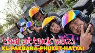 RIDE 2023 - Thailand attack - Pakbara-Phuket-Hatyai (PART 1)