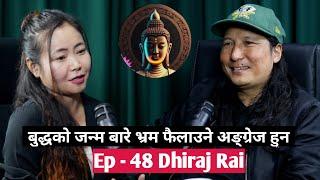 Yatra || Ep- 48 || Dhiraj Rai || Podcast with Sampada Limbu ||