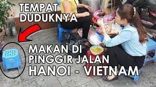 MAKANAN JALANAN DI HANOI SEPERTI APA YA ?!? VIETNAM STREET FOOD