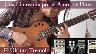 Una Limosnita por el Amor de Dios (El Ultimo Tremolo) by Agustín Barrios