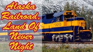 Alaska Railroad, Land Of Never Night