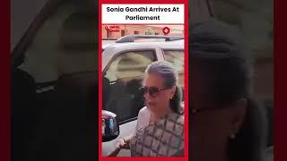 Sonia Gandhi Arrives At Parliament Ahead of 18th Lok Sabha Session | Delhi