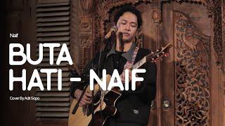 NAIF - BUTA HATI cover Adit Sopo at Joglo Teduh