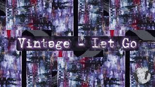 Vintage - Let Go   {song/art/video by Vintage}    #newmusic #music #artist #musicproducer #edm #art