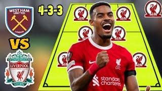 MATCHWEEK 35  West Ham VS Liverpool | Liverpool Predicted Lineup, Substitutes & Injured Players