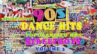 90s Dance Hits Popularized by Streetboys - Volume 3