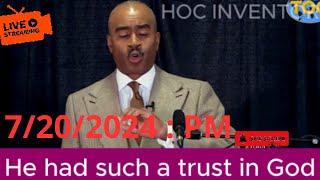 Pastor Gino Jennings -    He had such a trust in God | July 20 , 2024