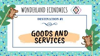 Goods and Services | Economics for grades K - 8