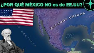 ¿POR QUÉ ESTADOS UNIDOS NO INVADIÓ TODO MÉXICO?