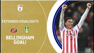 BELLINGHAM GOAL! | Sunderland v Leeds United extended highlights