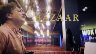 BAZAAR | بازار | Sarfaraz Khan Official | Pashto New Song 2024 | EID GIFT 2024