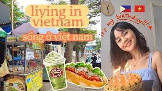 Living in Vietnam  | (Ep.05) sống ở việt nam | just another birthday!